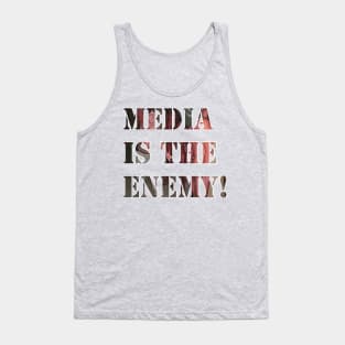 Media is the Enemy! Tank Top